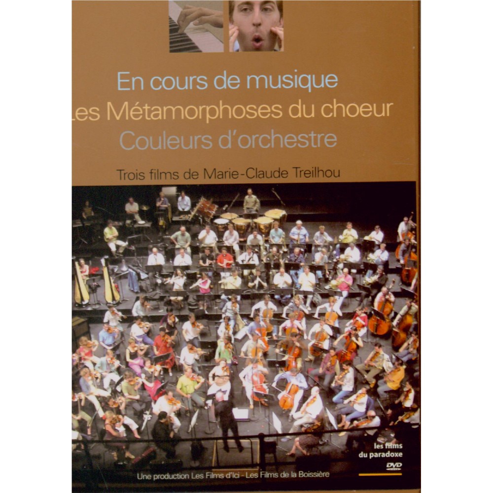 En cours de musique - Les métamorphoses du choeur - Couleurs d'orchestre..